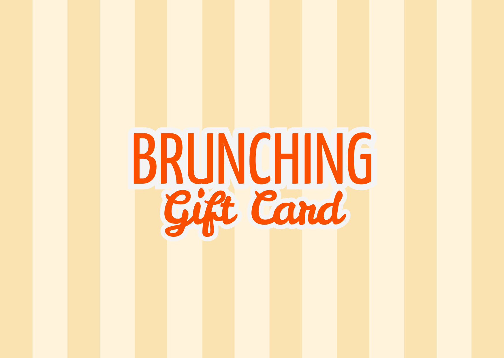 BRUNCHING Gift Card